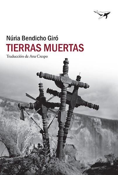Tierras muertas | 9788412415261 | Bendicho Giró, Núria | Llibres.cat | Llibreria online en català | La Impossible Llibreters Barcelona