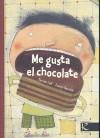 Me gusta el chocolate | 9788415250296 | Cali, Davide | Llibres.cat | Llibreria online en català | La Impossible Llibreters Barcelona