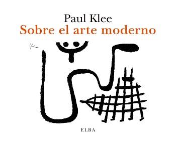 Sobre el arte moderno | 9788412200942 | Klee, Paul | Llibres.cat | Llibreria online en català | La Impossible Llibreters Barcelona