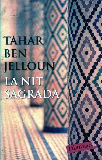 La nit sagrada | 9788499302218 | Ben Jelloun, Tahar | Llibres.cat | Llibreria online en català | La Impossible Llibreters Barcelona