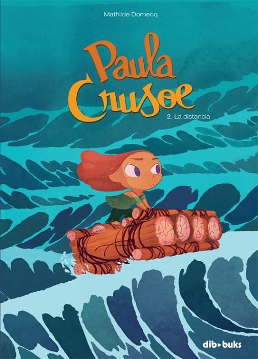 Paula Crusoe 2 | 9788416507061 | Domecq, Mathilde | Llibres.cat | Llibreria online en català | La Impossible Llibreters Barcelona