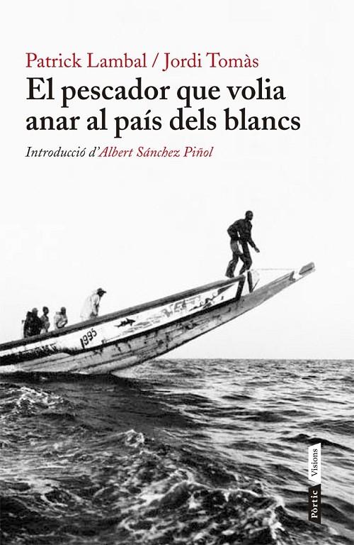 El pescador que volia anar al país dels blancs | 9788498092233 | Tomàs, Jordi | Llibres.cat | Llibreria online en català | La Impossible Llibreters Barcelona