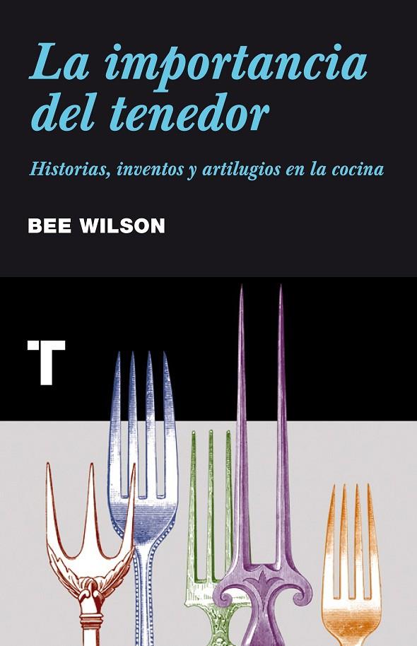 La importancia del tenedor | 9788415832034 | Wilson, Bee | Llibres.cat | Llibreria online en català | La Impossible Llibreters Barcelona