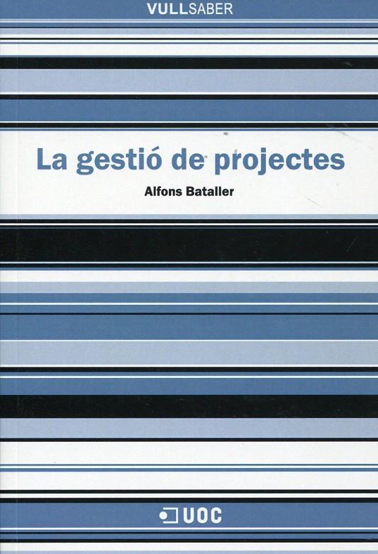 La gestió de projectes | 9788497888769 | Bataller Díaz, Alfons | Llibres.cat | Llibreria online en català | La Impossible Llibreters Barcelona