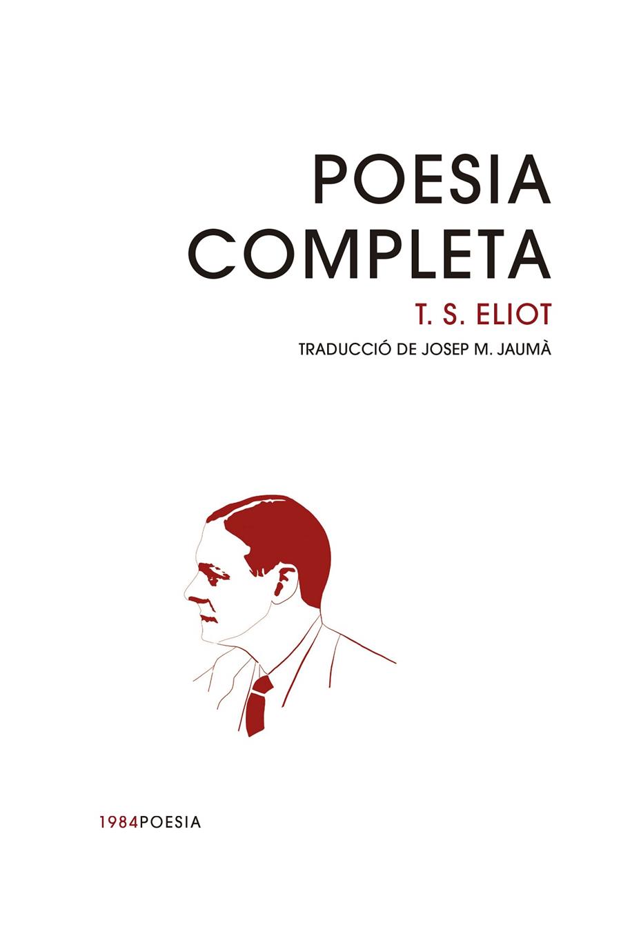 Poesia completa | 9788416987993 | Eliot, T. S. | Llibres.cat | Llibreria online en català | La Impossible Llibreters Barcelona