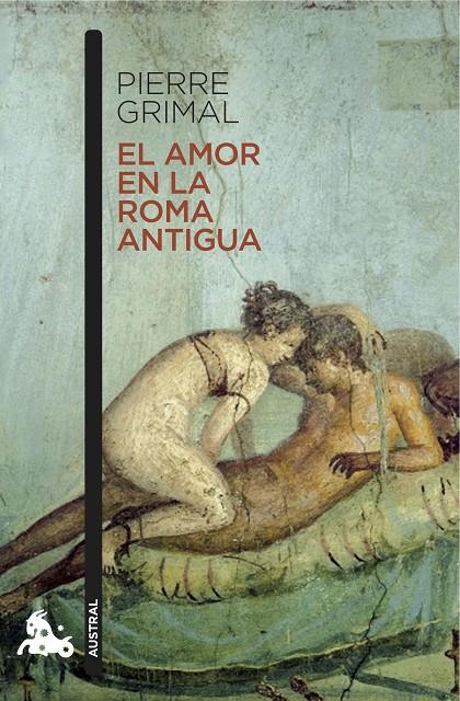 El amor en la Roma antigua | 9788408171782 | Grimal, Pierre | Llibres.cat | Llibreria online en català | La Impossible Llibreters Barcelona