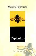 L'apicultor | 9788466400848 | Fermine, Maxence | Llibres.cat | Llibreria online en català | La Impossible Llibreters Barcelona