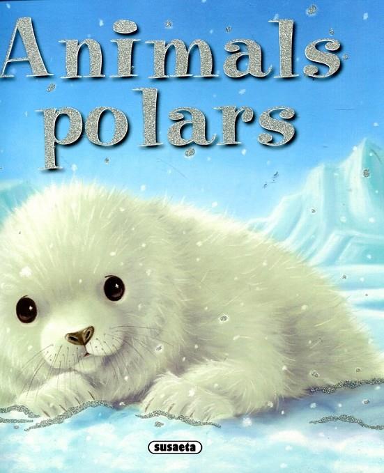Animals polars | 9788467715859 | Diversos | Llibres.cat | Llibreria online en català | La Impossible Llibreters Barcelona