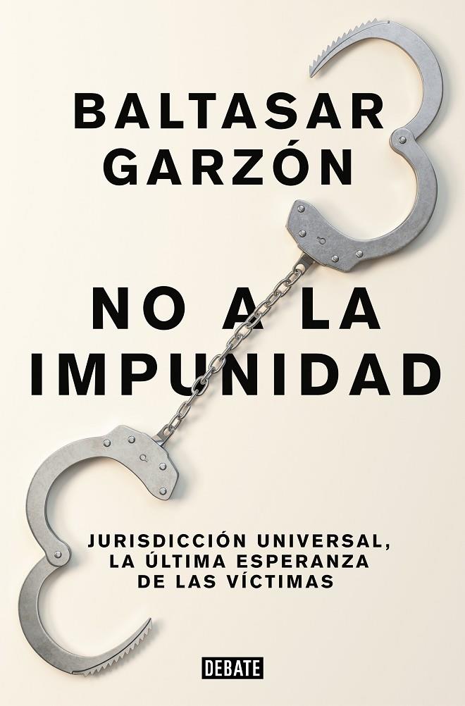 No a la impunidad | 9788499926544 | Garzón, Baltasar | Llibres.cat | Llibreria online en català | La Impossible Llibreters Barcelona