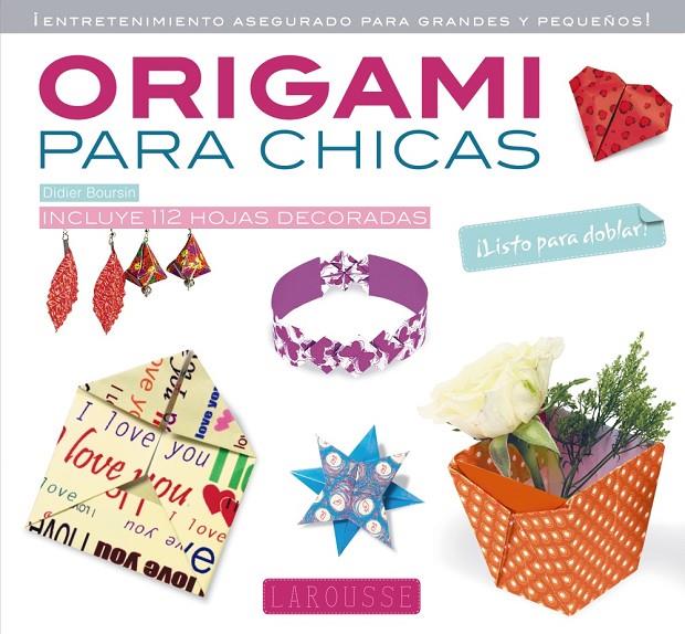Origami para chicas | 9788415785699 | Larousse Editorial | Llibres.cat | Llibreria online en català | La Impossible Llibreters Barcelona