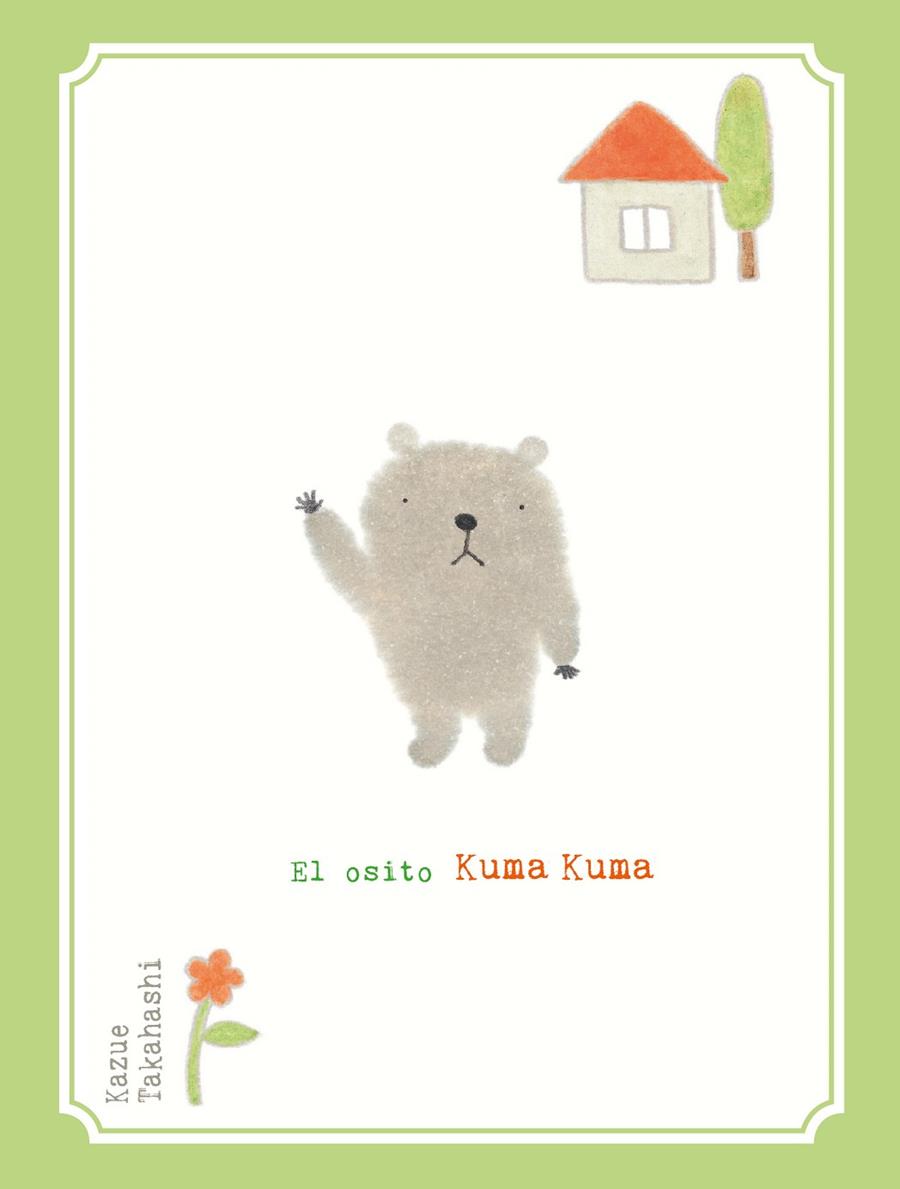 El osito Kuma Kuma | 9788416427116 | Takahashi, Kazue | Llibres.cat | Llibreria online en català | La Impossible Llibreters Barcelona