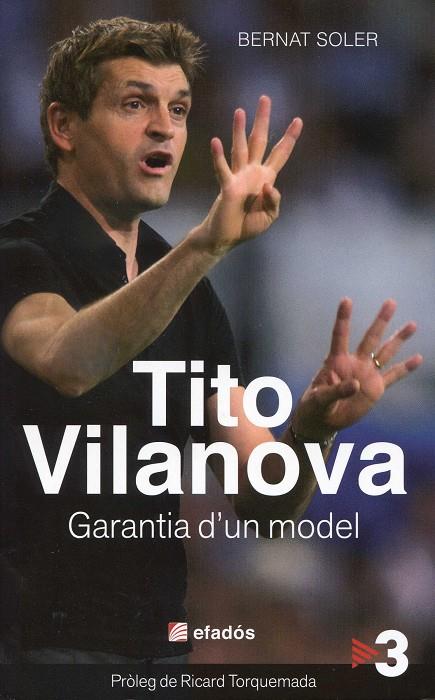 Tito Vilanova. Garantia d'un model | 9788415232261 | Soler, Bernat | Llibres.cat | Llibreria online en català | La Impossible Llibreters Barcelona