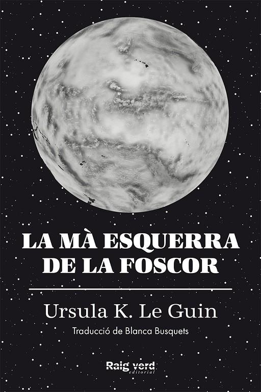 La mà esquerra de la foscor | 9788417925048 | K. Le Guin, Ursula | Llibres.cat | Llibreria online en català | La Impossible Llibreters Barcelona