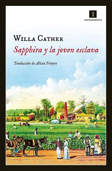 Sapphira y la joven esclava | 9788415578918 | Cather, Willa | Llibres.cat | Llibreria online en català | La Impossible Llibreters Barcelona