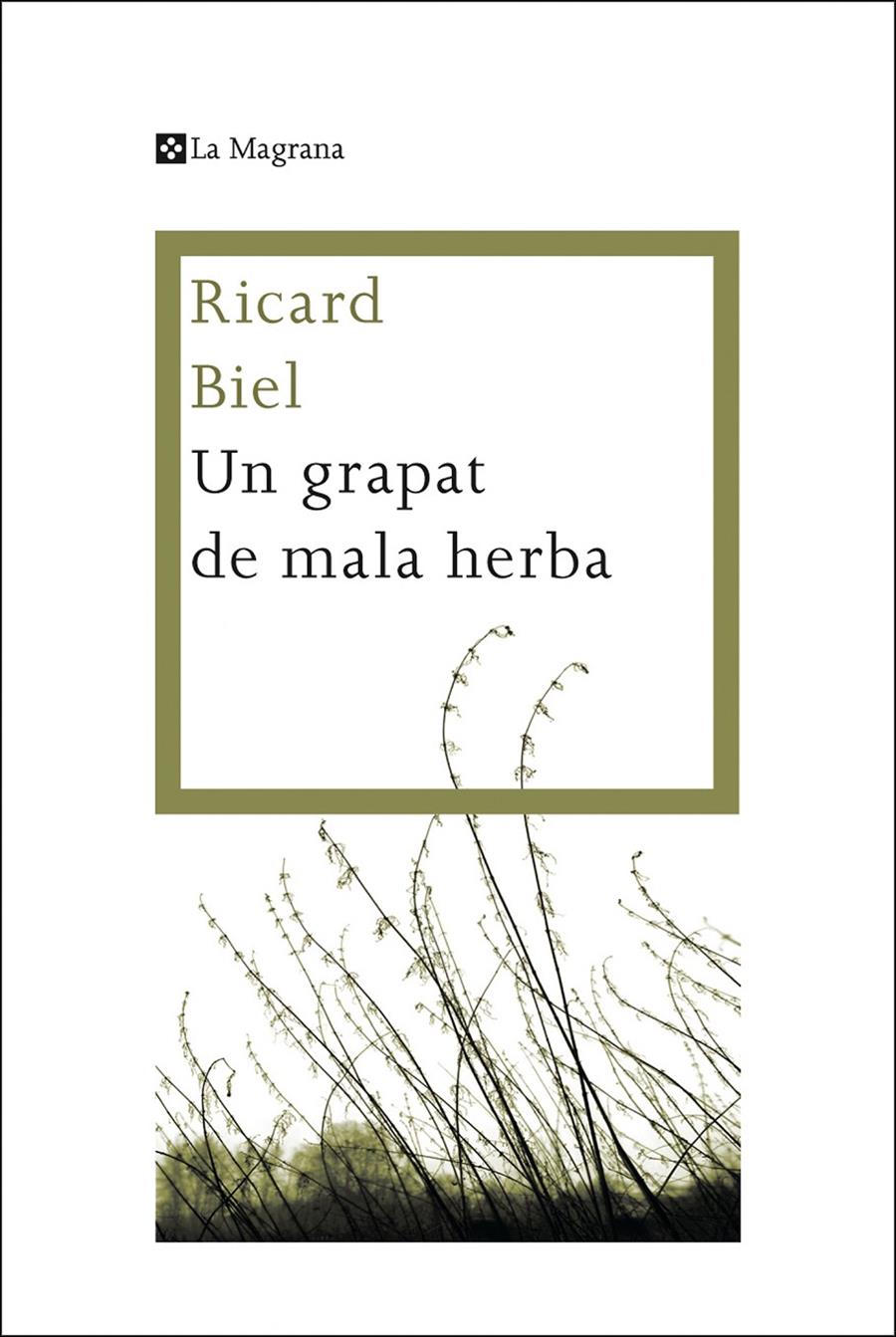 Un grapat de mala herba | 9788482648750 | Biel, Ricard | Llibres.cat | Llibreria online en català | La Impossible Llibreters Barcelona