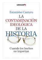 LA CONTAMINACIÓN IDEOLÓGICA DE LA HISTORIA | 9788492654161 | ESTANISLAO CANTERO | Llibres.cat | Llibreria online en català | La Impossible Llibreters Barcelona