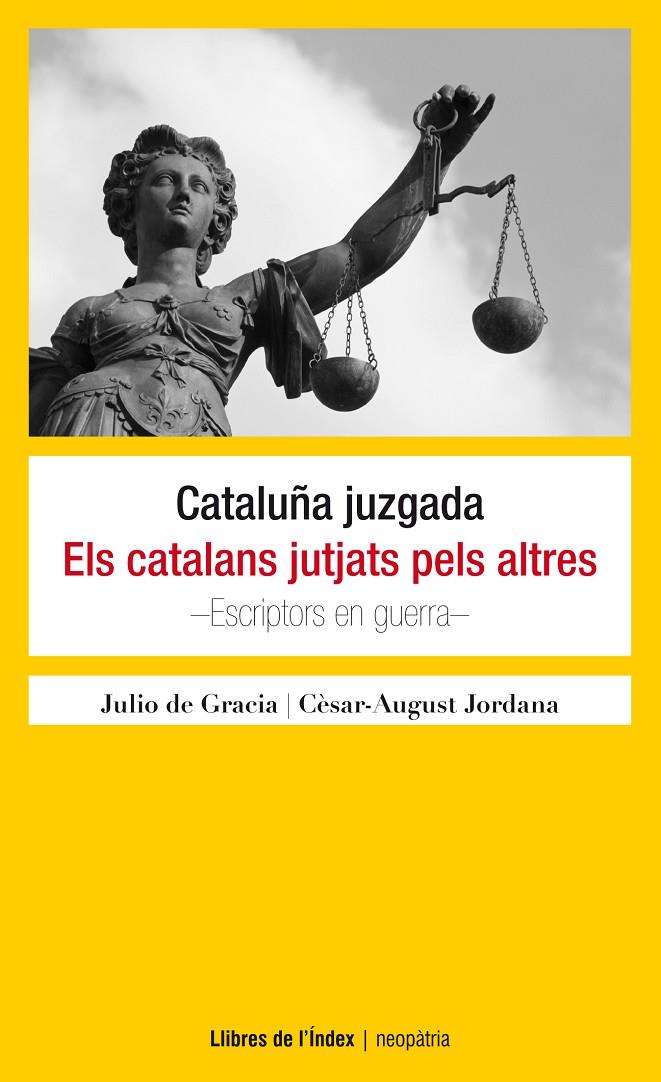 Cataluña juzgada. Els catalans jutjats pels altres | 9788494325724 | de Gracia, Julio/Jordana i Manyans, Cèsar-August | Llibres.cat | Llibreria online en català | La Impossible Llibreters Barcelona