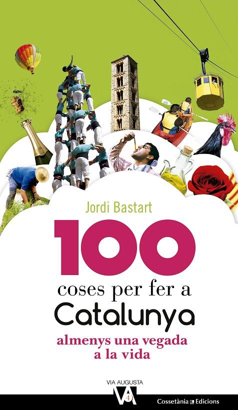 100 coses per fer a Catalunya | 9788490344613 | Bastart i Cassé, Jordi | Llibres.cat | Llibreria online en català | La Impossible Llibreters Barcelona
