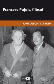 Francesc Pujols, filòsof | 9788492542932 | Cuscó i Clarasó, Joan | Llibres.cat | Llibreria online en català | La Impossible Llibreters Barcelona