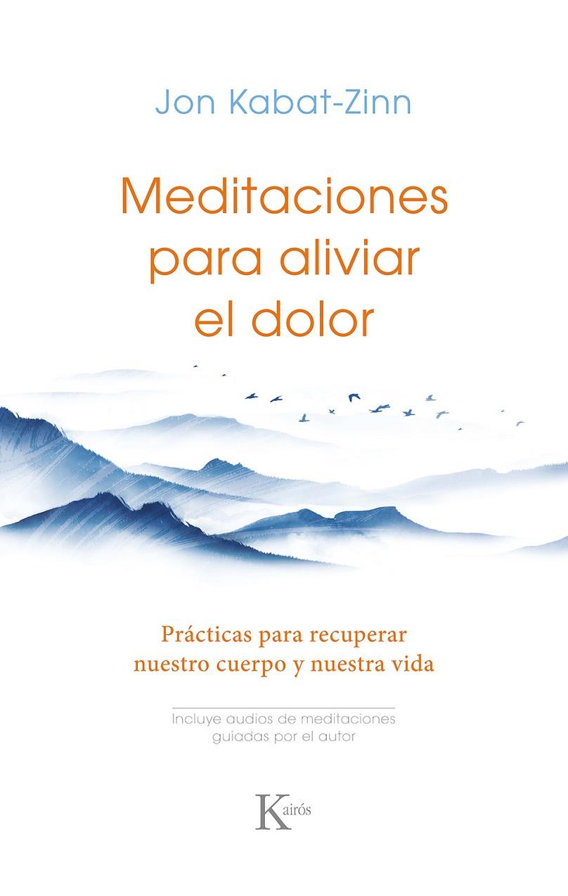 Meditaciones para aliviar el dolor | 9788411211727 | Kabat-Zinn, Jon | Llibres.cat | Llibreria online en català | La Impossible Llibreters Barcelona
