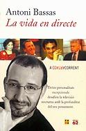 La vida en directe | 9788429753448 | Bassas i Cuní, Antoni | Llibres.cat | Llibreria online en català | La Impossible Llibreters Barcelona