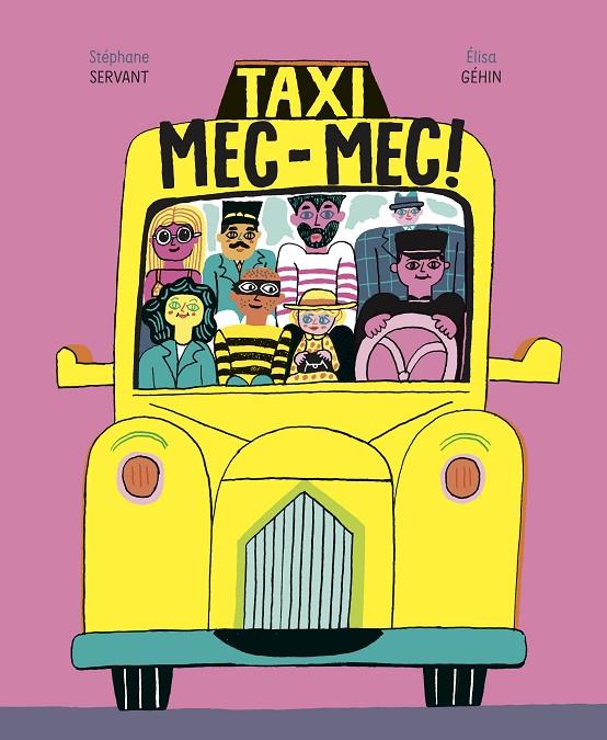 TAXI MEC-MEC! | 9788418690273 | Géhin, Élisa/Servant, Stéphane | Llibres.cat | Llibreria online en català | La Impossible Llibreters Barcelona