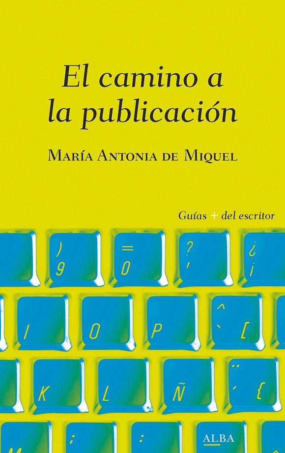El camino a la publicación | 9788490656839 | de Miquel, María Antonia | Llibres.cat | Llibreria online en català | La Impossible Llibreters Barcelona