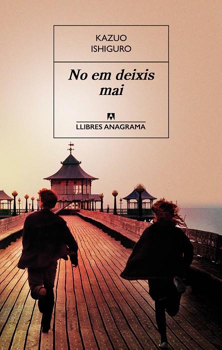 No em deixis mai | 9788433915528 | Ishiguro, Kazuo | Llibres.cat | Llibreria online en català | La Impossible Llibreters Barcelona