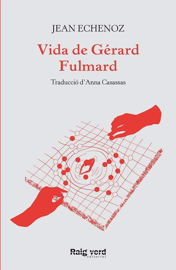 Vida de Gérard Fulmard | 9788417925635 | Echenoz, Jean | Llibres.cat | Llibreria online en català | La Impossible Llibreters Barcelona