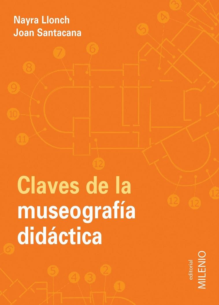 CLAVES DE LA MUSEOGRAFÍA DIDÁCTICA | 9788497434553 | LLONCH MOLINA, NAYRA/SANTACANA MESTRE, JOAN | Llibres.cat | Llibreria online en català | La Impossible Llibreters Barcelona
