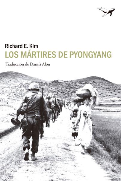 Los mártires de Pyongyang | 9788494062780 | Kim, Richard E. | Llibres.cat | Llibreria online en català | La Impossible Llibreters Barcelona