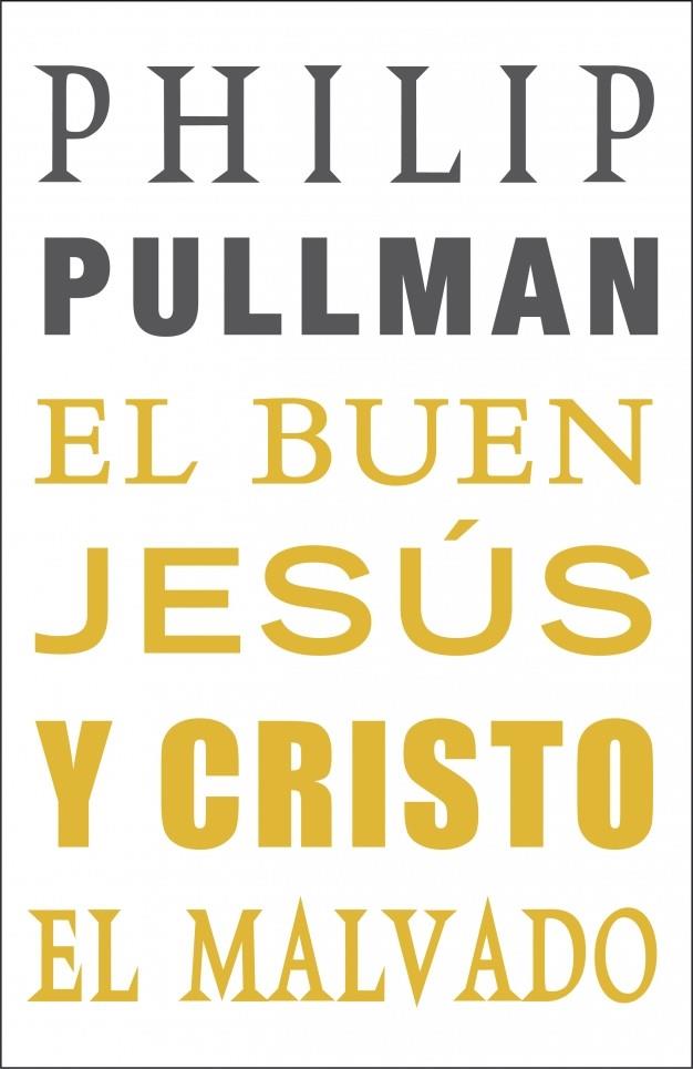 El buen Jesús y Cristo el malvado | 9788439723578 | Pullman, Philip | Llibres.cat | Llibreria online en català | La Impossible Llibreters Barcelona
