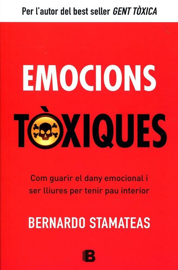 Emocions tòxiques | 9788466651417 | Stamateas, Bernardo | Llibres.cat | Llibreria online en català | La Impossible Llibreters Barcelona
