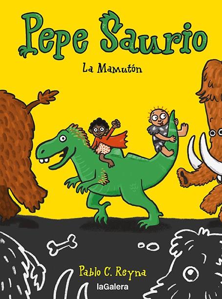 Pepe Saurio 2. La Mamutón | 9788424673420 | Reyna, Pablo C | Llibres.cat | Llibreria online en català | La Impossible Llibreters Barcelona