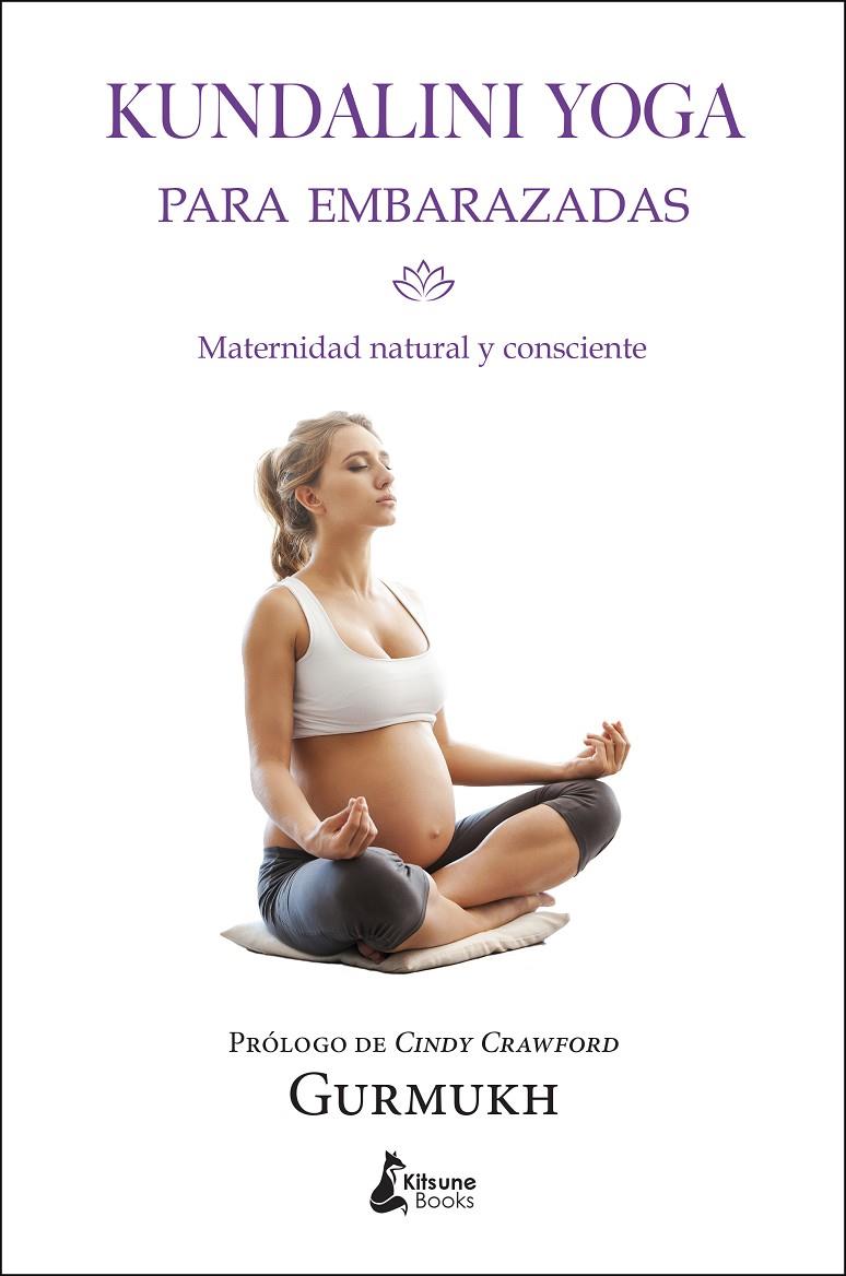 Kundalini yoga para embarazadas | 9788416788002 | Gurmukh | Llibres.cat | Llibreria online en català | La Impossible Llibreters Barcelona