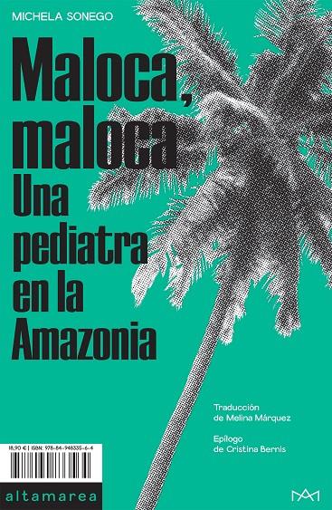 Maloca, Maloca. Una pediatra en la Amazonia | 9788494833564 | Sonego, Michela | Llibres.cat | Llibreria online en català | La Impossible Llibreters Barcelona