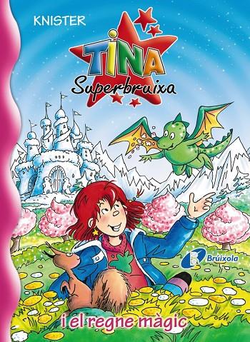 Tina Superbruixa i el regne màgic | 9788499064222 | Knister | Llibres.cat | Llibreria online en català | La Impossible Llibreters Barcelona