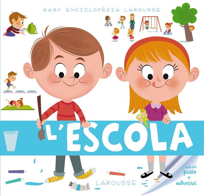 Baby enciclopèdia. L ' Escola | 9788415785989 | Larousse Editorial | Llibres.cat | Llibreria online en català | La Impossible Llibreters Barcelona