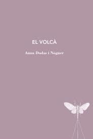 EL VOLCA  | 9788412665987 | Dodas, Anna | Llibres.cat | Llibreria online en català | La Impossible Llibreters Barcelona
