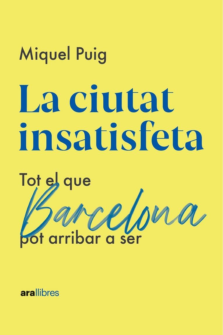 La ciutat insatisfeta | 9788418928987 | Puig Raposo, Miquel | Llibres.cat | Llibreria online en català | La Impossible Llibreters Barcelona