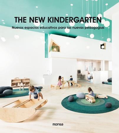 THE NEW KINDERGARTEN. Nuevos Espacios Educativos Para Las Nuevas Pedagogías | 9788417557249 | Llibres.cat | Llibreria online en català | La Impossible Llibreters Barcelona