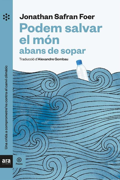 Podem salvar el món abans de sopar | 9788417804138 | Jonathan , Safran Foer | Llibres.cat | Llibreria online en català | La Impossible Llibreters Barcelona