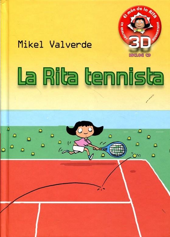 La Rita tennista (3D) | 9788479429300 | Valverde, Mikel | Llibres.cat | Llibreria online en català | La Impossible Llibreters Barcelona