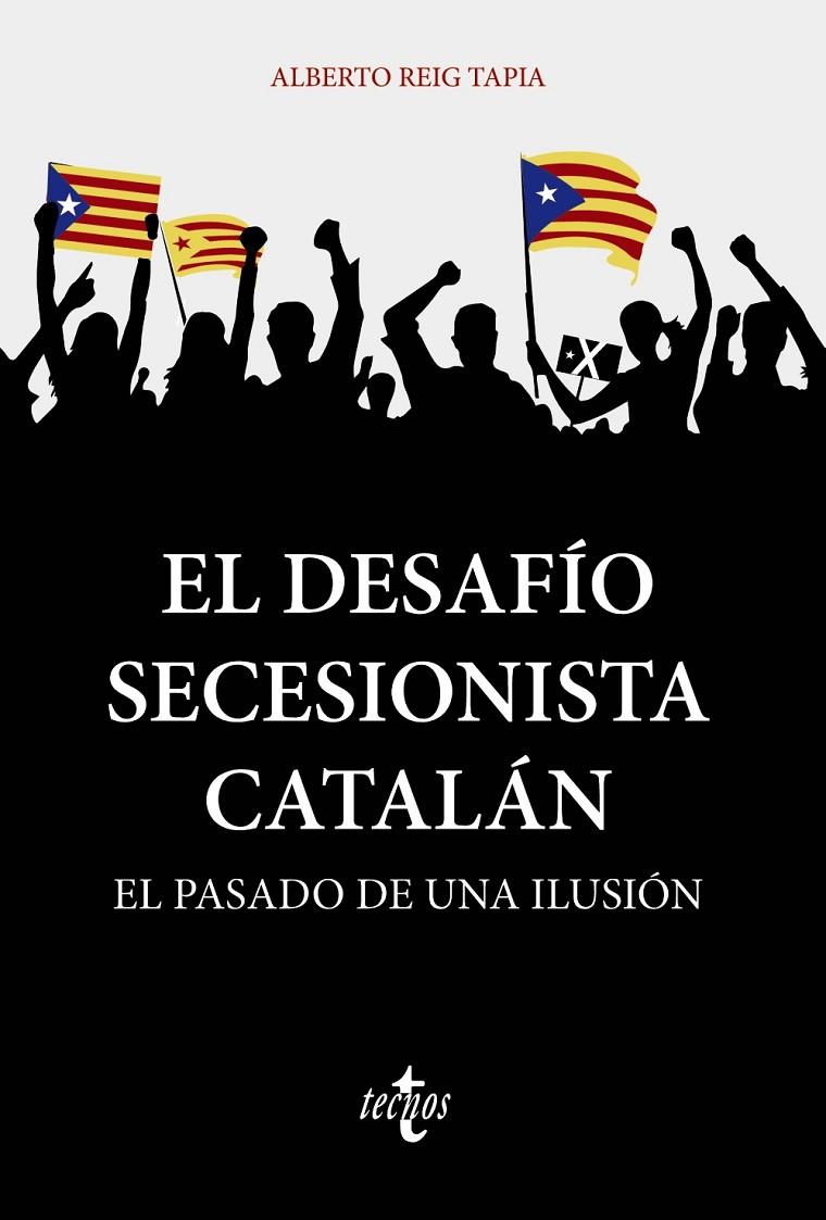 El desafío secesionista catalán | 9788430981359 | Reig Tapia, Alberto | Llibres.cat | Llibreria online en català | La Impossible Llibreters Barcelona