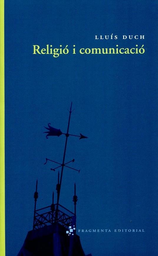 Religió i comunicació | 9788492416325 | Duch, Lluís | Llibres.cat | Llibreria online en català | La Impossible Llibreters Barcelona