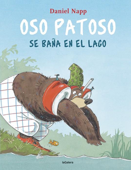 Oso Patoso se baña en el lago | 9788424666637 | Daniel Napp | Llibres.cat | Llibreria online en català | La Impossible Llibreters Barcelona