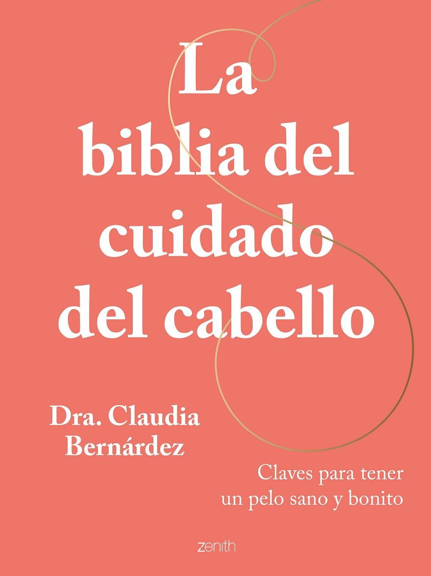 La biblia del cuidado del cabello | 9788408269946 | Dra. Claudia Bernárdez | Llibres.cat | Llibreria online en català | La Impossible Llibreters Barcelona