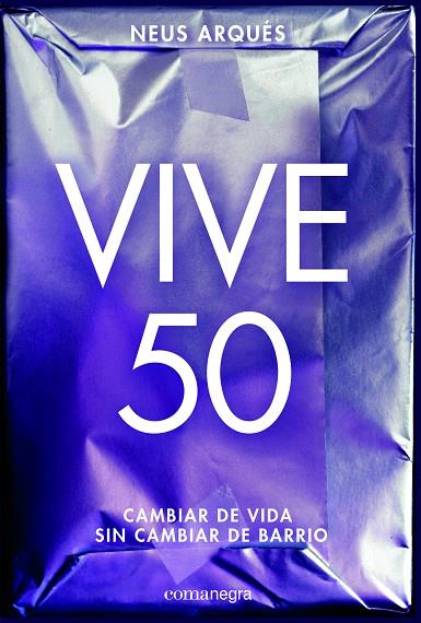 Vive 50 | 9788416605453 | Arqués, Neus | Llibres.cat | Llibreria online en català | La Impossible Llibreters Barcelona