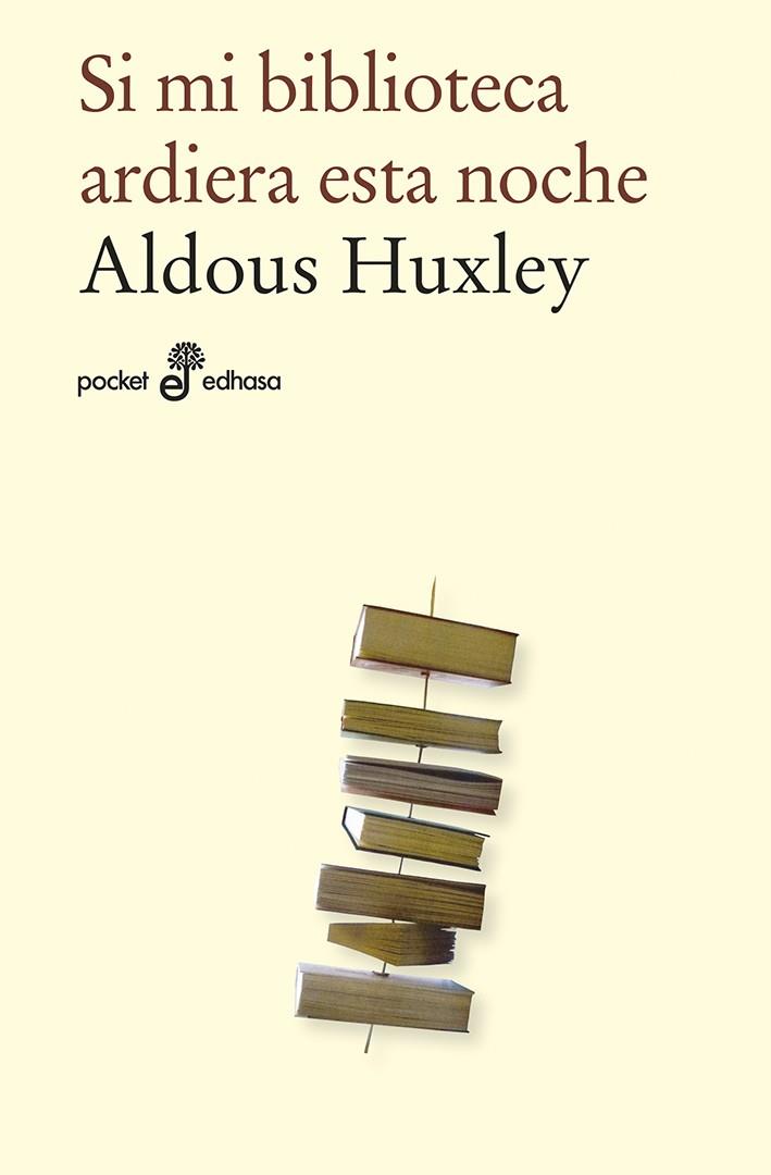 Si mi biblioteca ardiera esta noche | 9788435021951 | Huxley, Aldous | Llibres.cat | Llibreria online en català | La Impossible Llibreters Barcelona