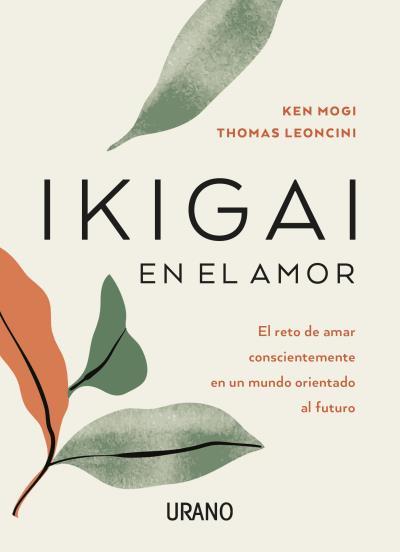 Ikigai en el amor | 9788417694401 | Leoncini, Thomas/Mogi, Ken | Llibres.cat | Llibreria online en català | La Impossible Llibreters Barcelona